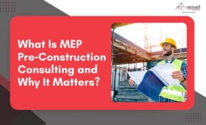 MEP Pre‑Construction Consulting