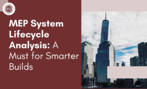MEP System Lifescycle Analysis