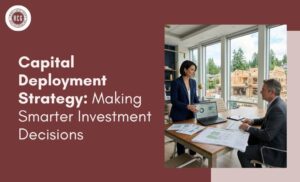 Capital Deployment Strategy