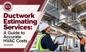 Ductwork Estimating Services